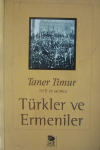 1915 ve Sonrası Türkler ve Ermeniler Taner Timur