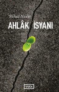 Ahlak İsyanı Nihat Nasır