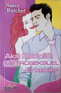 Akıllı Kadınlar Metroseksüel Erkekler Nancy Butcher