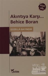 Akıntıya Karşı... Behice Boran Güzella Bayındır