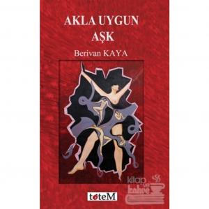 Akla Uygun Aşk Berivan Kaya