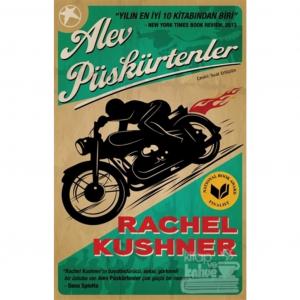 Alev Püskürtenler Rachel Kushner