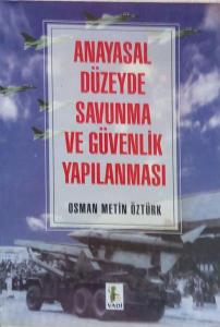 Anasayal Düzeyde Savunma ve Güvenlik Yapılanması Osman Metin Öztürk