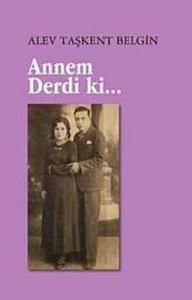 Annem Derdi ki... Alev Taşkent Belgin