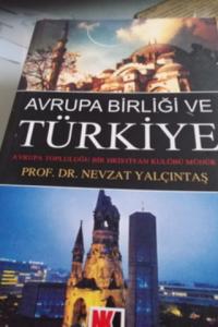 Avrupa Birliği ve Türkiye Nevzat Yalçıntaş