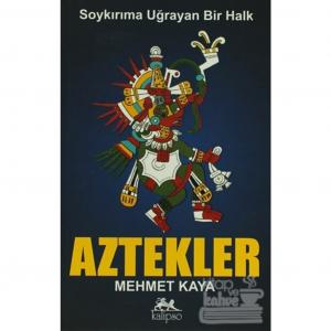 Aztekler Mehmet Kaya