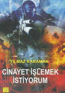 Cinayet İşlemek İstiyorum Yılmaz Karaman