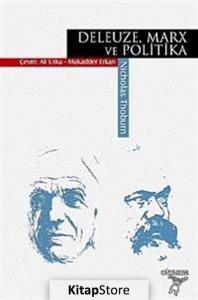 Deleuze, Marx ve Politika Nicholas Thoburn