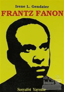 Frantz Fanon Irene L. Gendzier