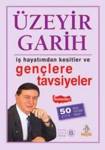 Gençlere Tavsiyeler Üzeyir Garih