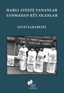 Harlı Ateşte Yananlar Fevzi Karadeniz