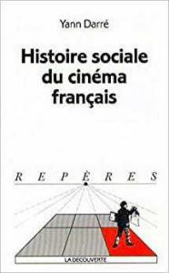 Histoire Sociale Du Cinema Français Yann Darre