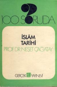 100 Soruda İslam Tarihi Neşet Çağatay