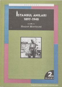 İstanbul Anıları 1897-1940 Hagop Mintzuri