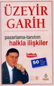 Pazarlama - Tanıtım - Halkla İlişkiler Üzeyir Garih