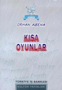 Kısa Oyunlar Orhan Asena