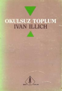 Okulsuz Toplum Ivan Illich