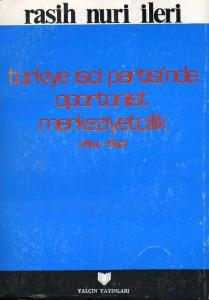 Türkiye İşçi Partisi'nde Oportünist Milliyetçilik (1966-1968) Rasih Nu