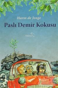 Paslı Demir Kokusu Harm de Jonge