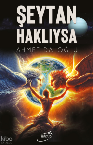 Şeytan Haklıysa Ahmet Daloğlu