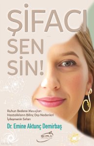 Şifacı Sensin! Emine Aktunç Demirbaş