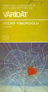 Simavne Kadısıoğlu Şeyh Bedrettin ve Varidat Vecihi Timuroğlu