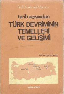 Tarih Açısından Türk Devriminin Temelleri ve Gelişimi Ahmet Mumcu