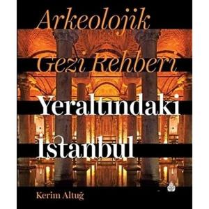 Arkeolojik Gezi Rehberi Kerim Altuğ